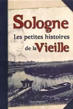 Sologne, Les petites histoires de la vieille