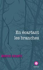 En écartant les branches