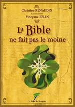 LA BIBLE NE FAIT PAS LE MOINE