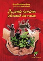 La petite sorcière qui semait des contes