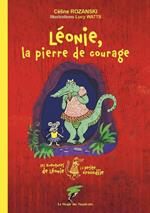 Léonie, la pierre de courage - Les aventures de Léonie la petite crocodile