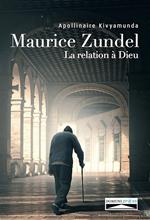Maurice Zundel. La relation à Dieu.