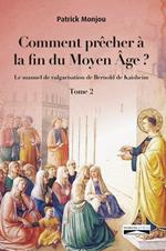 Comment prêcher à la fin du Moyen Âge ? Tome 2