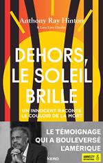 Dehors, le soleil brille