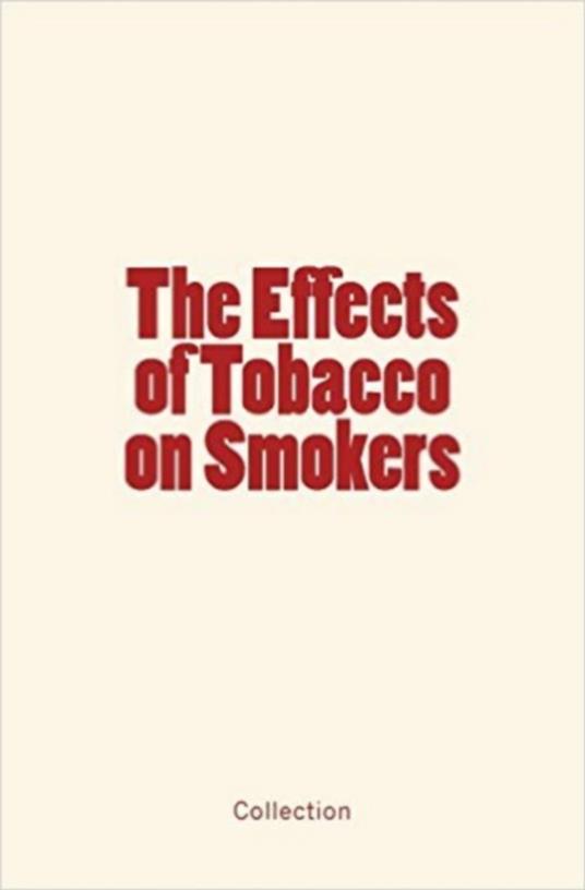 The Effects of Tobacco on Smokers