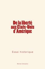 De la liberté aux Etats-Unis d'Amérique