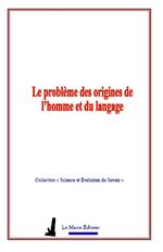 Le problème des origines de l'homme et du langage