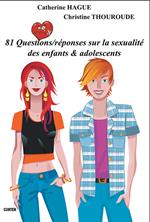 81 questions/réponses sur la sexualité des enfants & adolescents