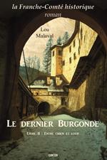 Le Dernier Burgonde - Livre II : Entre Chien et Loup