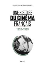 Une histoire du cinéma français (1930-1939)