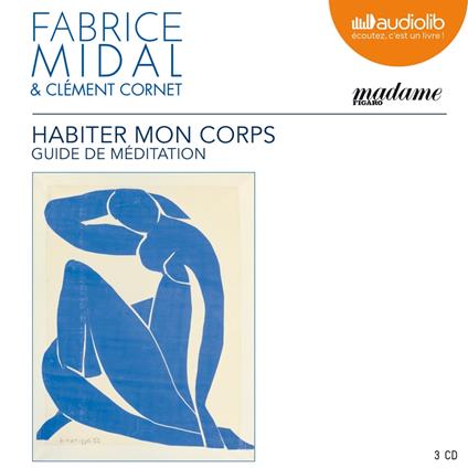 Habiter mon corps - Guide de méditation