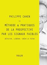 Méthode & Pratiques de la prospective par les signaux faibles