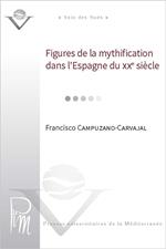 Figures de la mythification dans l'Espagne du XXe siècle