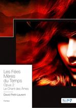 Les Fées Mères du Temps - Opus 2