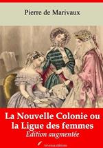 La Nouvelle Colonie ou la Ligue des femmes – suivi d'annexes