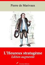 L'Heureux Stratagème – suivi d'annexes