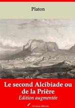 Le Second Alcibiade ou de la Prière – suivi d'annexes