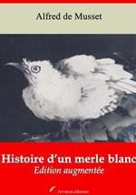 Histoire d'un merle blanc – suivi d'annexes