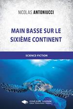 Main basse sur le sixième continent