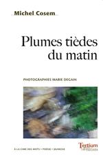 Plumes tièdes du matin