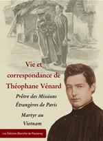 Vie et correspondance de Théophane Venard