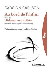 Au bord de l'infini suivi de Dialogue avec Rothko