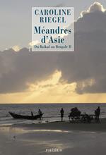 Du Baïkal au Bengale (Tome 2) - Méandres d'Asie