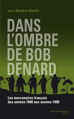 Dans l'ombre de Bob Denard