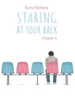 Staring At Your Back - chapter 5 (English version)