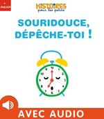 Souridouce depeche-toi !