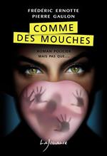 Comme des mouches