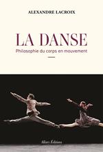 La Danse - Philosophie du corps en mouvement