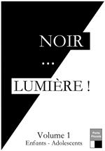 Noir... LUMIÈRE volume 1