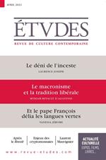 Revue Etudes : Le macronisme et la tradition libérale - Le déni de l'inceste - Et le pape François délia les langues vertes
