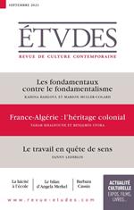 Revue Etudes : Fondamentaux/fondamentalisme - France-Algérie : l'héritage colonial - Le travail en quête de sens