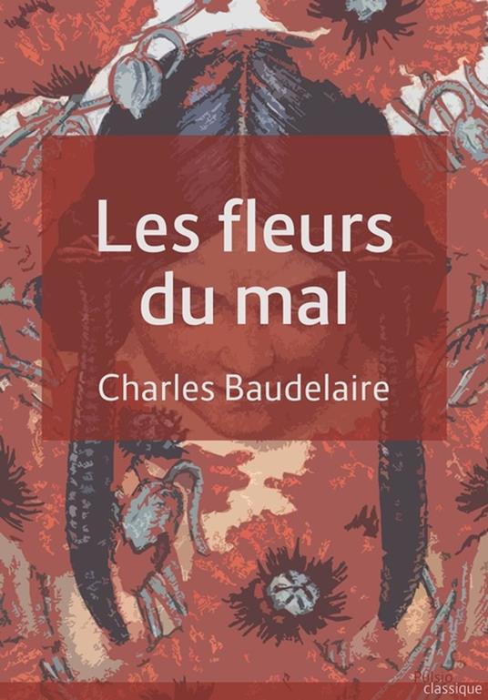 Les fleurs du mal