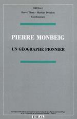 Pierre Monbeig, un géographe pionnier