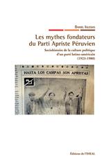 Les mythes fondateurs du Parti Apriste Péruvien