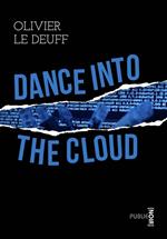 Dance into the Cloud