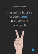 Journal de la crise de 2006, 2007, 2008, d'avant et d'après