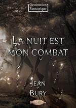 La nuit est mon combat