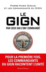 Le GIGN par ceux qui l'ont commandé