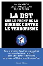 La DST sur le front de la guerre contre le terrorrisme