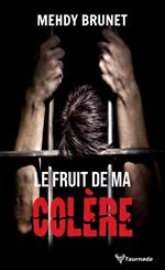 Le Fruit de ma colère