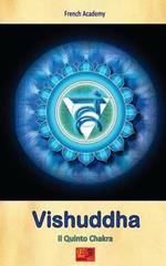 Vishuddha - Il Quinto Chakra