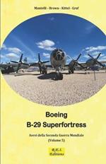 Boeing B-29 Superfortress - La Super Fortezza
