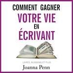 Comment gagner votre vie en écrivant