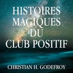 Histoires magiques du Club Positif