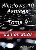 Windows 10 Astuces Tome 9