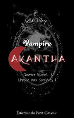 Vampire Akantha - Episode 4, partie 2